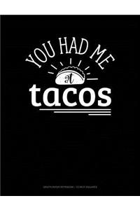 You Had Me at Tacos