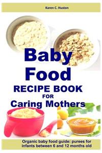 Baby Food Recipe Book For Caring Mothers