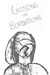 Crossing the Borderline