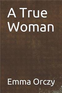 A True Woman