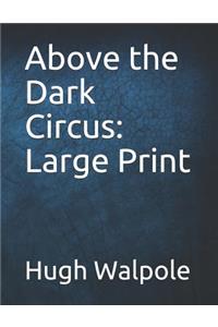 Above the Dark Circus