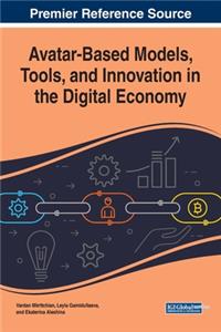 Avatar-Based Models, Tools, and Innovation in the Digital Economy