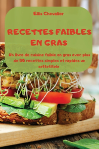 Recettes Faibles En Gras