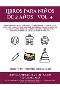 Libro de pintar para preescolar (Libros para niños de 2 años - Vol. 4)
