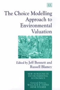 The Choice Modelling Approach to Environmental Valuation