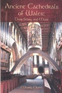 Ancient Cathedrals of Wales - Their Story and Music