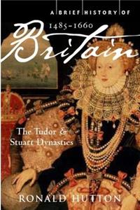 A Brief History of Britain 1485-1660