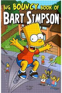 Simpsons Comics Presents the Big Bouncy Book of Bart Simpson