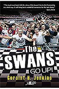 The Swans Go Up!