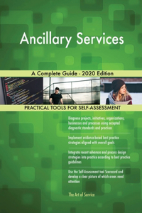 Ancillary Services A Complete Guide - 2020 Edition