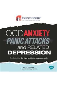 Ocd, Anxiety, Panic Attacks and Related Depression