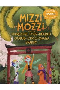 Mizzi Mozzi And The Fearsome, Four-Headed Gobble-Choo-Swalla Snakey