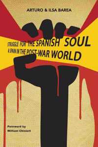 Struggle for the Spanish Soul & Spain in the Post-War World