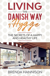 Living The Danish Way Of HYGGE