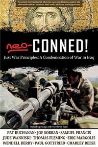 Neo-Conned!: Just War Principles: A Condemnation of War in Iraq