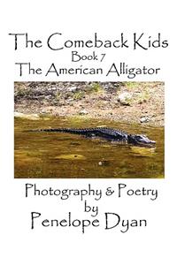 The Comeback Kids, Book 7, The American Alligator