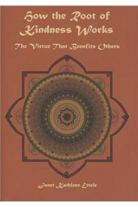 How the Root of Kindness Works: The Virtue to Benefit Others
