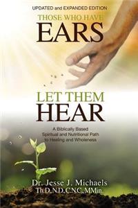 Those Who Have Ears - Let Them Hear