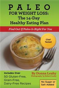 Paleo For Weight Loss: The 14-Day Healthy Eating Plan: Find Out If Paleo Is Right For You