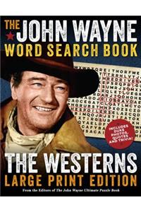 John Wayne Word Search Book - The Westerns Large Print Edition