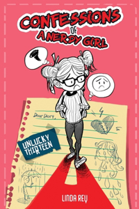 Unlucky Thirteen: Diary #2 (Confessions of a Nerdy Girl Diaries)