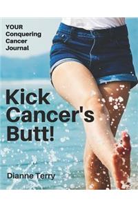 Kick Cancer's Butt!