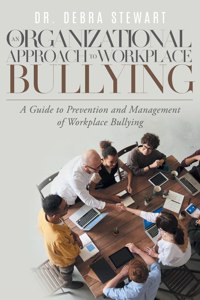 Organizational Approach to Workplace Bullying