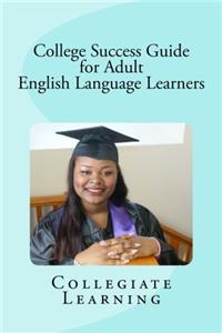 College Success Guide for Adult English Language Learners