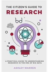 The Citizen's Guide to Research