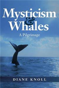 Mysticism & Whales
