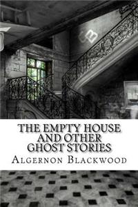 The Empty House and Other Ghost Stories