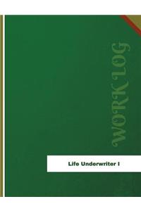 Life Underwriter I Work Log