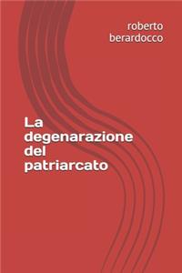 La degenarazione del patriarcato