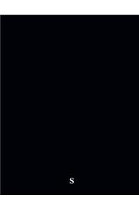 S: Notebook Ruled, White Paper, 200 Pages, 8.5 X 11 Inches