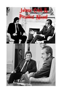 Johnny Cash & President Nixon!