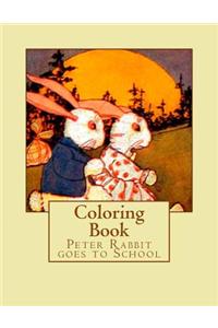 Coloring Book: Peter Rabbit Goes to School