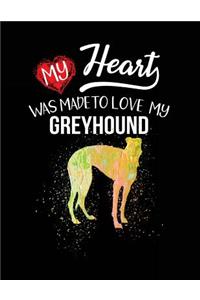 My Heart Was Made To Love My Greyhound