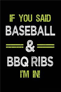 If You Said Baseball & BBQ Ribs I'm in