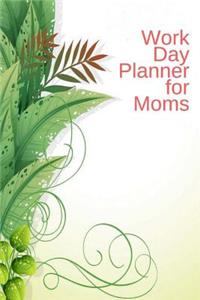 Work Day Planner for Moms