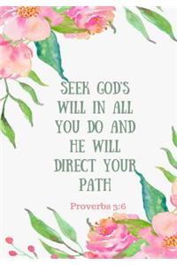 Seek God's Will In All You Do and He Will Direct Your Path