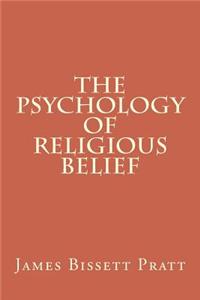 The Psychology of Religious Belief