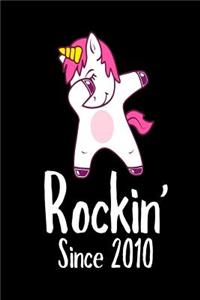 Rockin' Since 2010: Funny Dabbing Unicorn Birthday Gift Notebook