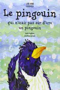 Le pingouin qui n'etait pas sur d'etre un pingouin