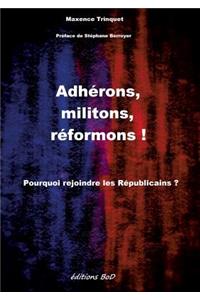 Adhérons, militons, réformons !