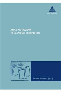 Anna Akhmatova Et La Poaesie Europaeenne