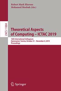 Theoretical Aspects of Computing - Ictac 2019