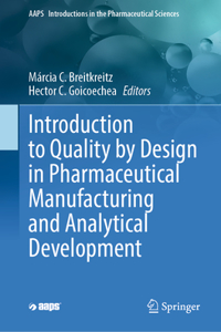 Introduction to Quality by Design in Pharmaceutical Manufacturing and Analytical Development