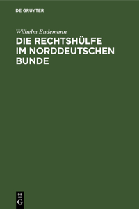 Rechtshülfe im Norddeutschen Bunde
