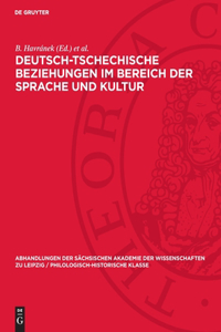 Deutsch-Tschechische Beziehungen Im Bereich Der Sprache Und Kultur: Aufsätze Und Studien