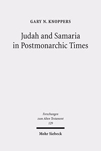 Judah and Samaria in Postmonarchic Times